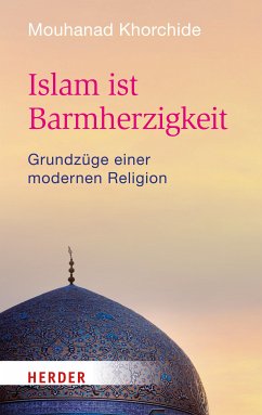 Islam ist Barmherzigkeit (eBook, ePUB) - Khorchide, Mouhanad