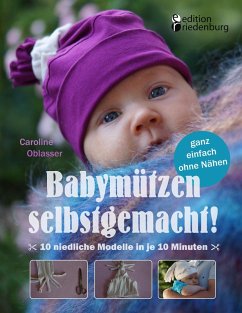 Babymützen selbstgemacht! (eBook, ePUB) - Oblasser, Caroline