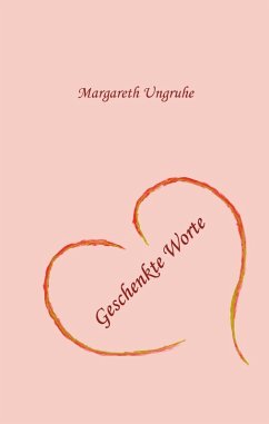 Geschenkte Worte (eBook, ePUB) Geschenkte Worte (eBook, ePUB)