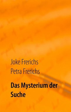 Das Mysterium der Suche (eBook, ePUB) - Frerichs, Joke; Frerichs, Petra