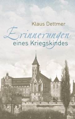 Erinnerungen eines Kriegskindes (eBook, ePUB) Erinnerungen eines Kriegskindes (eBook, ePUB)