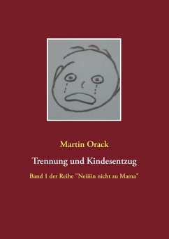 Trennung und Kindesentzug (eBook, ePUB) - Orack, Martin