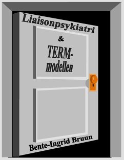 Liaisonpsykiatri og term-modellen (eBook, ePUB) - Bruun, Bente-Ingrid