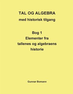 Tal og Algebra med historisk tilgang (eBook, ePUB) - Gunnar Bomann