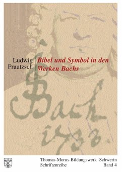 Bibel und Symbol in den Werken Bachs (eBook, ePUB) - Prautzsch, Ludwig