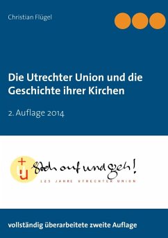 Die Utrechter Union und die Geschichte ihrer Kirchen (eBook, ePUB) - Flügel, Christian