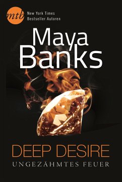 Ungezähmtes Feuer / Deep Desire Bd.1 (eBook, ePUB) - Banks, Maya