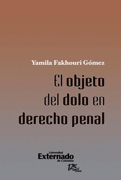 El objeto del dolo en derecho penal (eBook, ePUB) El objeto del dolo en derecho penal (eBook, ePUB)