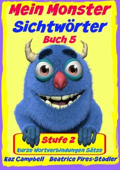 Cover Mein Monster - Sichtworter - Stufe 2 Buch 5 - Kurze Wortverbindungen Satze (eBook, ePUB)