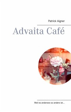 Advaita Café (eBook, ePUB) - Aigner, Patrick