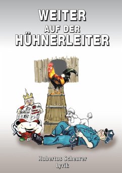 Weiter auf der Hühnerleiter (eBook, ePUB) - Scheurer, Hubertus