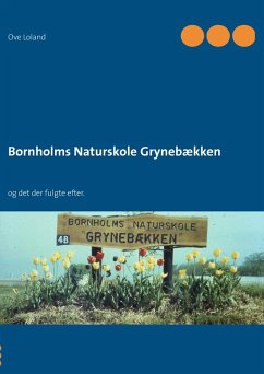Bornholms Naturskole Grynebækken (eBook, ePUB) - Loland, Ove