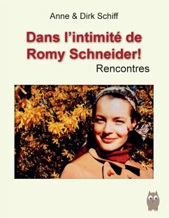 Romy Schneider Rencontres (eBook, ePUB) - Schiff, Dirk; Schiff, Anne