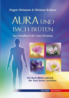 Aura und Bach-Blüten (eBook, ePUB) - Heimann, Hagen; Krämer, Dietmar