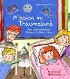 Mission im Träumeland - Eine abenteuerliche Gutenacht-Geschichte (eBook, ePUB)
