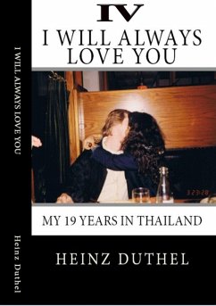 True Thai Love Stories - IV (eBook, ePUB) - Duthel, Heinz