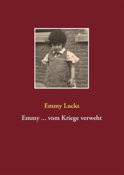 Emmy ... vom Kriege verweht (eBook, ePUB)