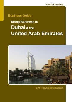 Business Guide: Doing Business in Dubai & the United Arab Emirates (eBook, ePUB)