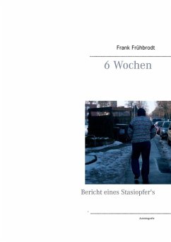 6 Wochen (eBook, ePUB) - Frühbrodt, Frank