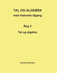 TAL OG ALGEBRA med historisk tilgang (eBook, ePUB) - Bomann, Gunnar