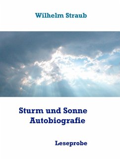 Sturm und Sonne - Autobiografie (eBook, ePUB) - Straub, Wilhelm