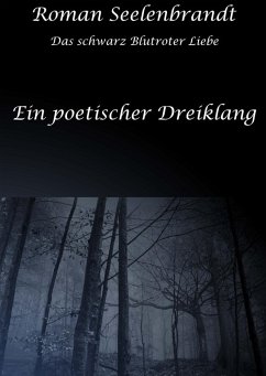 Ein Poetischer Dreiklang (eBook, ePUB) - Seelenbrandt, Roman