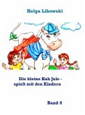 Die kleine Kuh Jule - spielt mit den Kindern (eBook, ePUB)