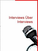 Interviews über Interviews (eBook, ePUB) Interviews über Interviews (eBook, ePUB)