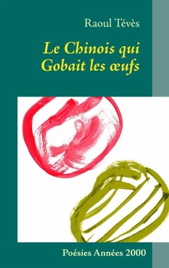 Le Chinois qui Gobait les oeufs (eBook, ePUB) Le Chinois qui Gobait les oeufs (eBook, ePUB)