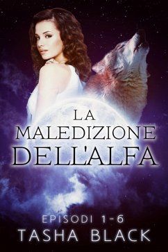 Cover La maledizione dell'alfa: il pacchetto completo (1-6) (eBook, ePUB)
