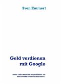 Geld verdienen mit Google (eBook, ePUB)