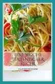 Eine Woche italienischer Küche (eBook, ePUB)