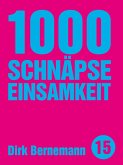 1000 Schnäpse Einsamkeit (eBook, ePUB)