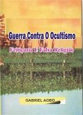 Guerra Contra O Ocultismo, Feitiçaria E Falsa Religião (eBook, ePUB)