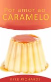 Por amor ao caramelo (eBook, ePUB)