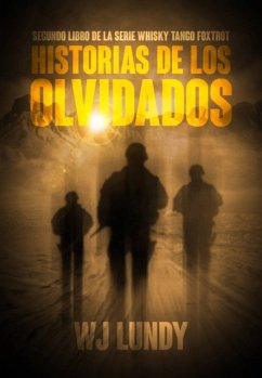 Historias De Los Olvidados (Whisky Tango Foxtrot Vol Ii) (eBook, ePUB) - LUNDY, WJ