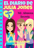 El Diario de Julia Jones - Mi Abusona Secreta (eBook, ePUB)