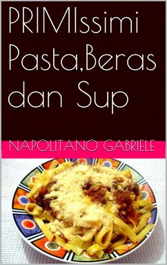 PRIMIssimi Pasta,Beras dan Sup (eBook, ePUB) - Napolitano, Gabriele