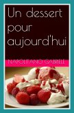 Un dessert pour aujourd'hui (eBook, ePUB) Un dessert pour aujourd'hui (eBook, ePUB)