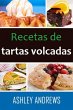 Recetas De Tartas Volcadas: Su Manual... - Bild 1