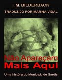 Nao aparecam mais aqui: Uma historia do Municipio de Sardis (eBook, ePUB)