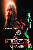 Kristendant City - El Orbetite (eBook, ePUB) Kristendant City - El Orbetite (eBook, ePUB)