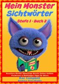 Mein Monster - Sichtworter - Stufe 1 Buch 2 (eBook, ePUB) Mein Monster - Sichtworter - Stufe 1 Buch 2 (eBook, ePUB)