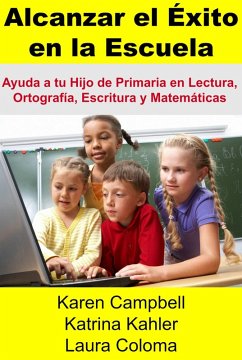 Alcanzar el Exito en la Escuela (eBook, ePUB) - Campbell, Karen