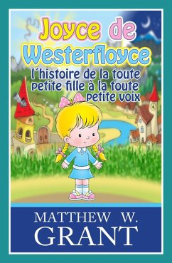Cover Joyce de Westerfloyce, l'histoire de la toute petite fille à la toute petite voix (eBook, ePUB)