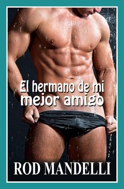 El hermano de mi mejor amigo (eBook, ePUB) - Mandelli, Rod