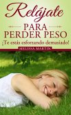 Relájate para perder peso (eBook, ePUB)