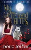 My Girlfriend Bites (My Girlfriend Bites Paranormal Werewolf Romance Series, #1) (eBook, ePUB)