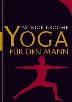 Yoga für den Mann (eBook, PDF) - Broome, Patrick