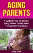 Aging Parents - A Guide On How To Care... - Bild 1
